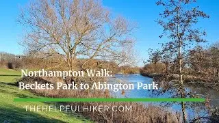 Northampton Walk: Beckets Park to Abington Park