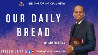 Our Daily Bread / रोज की रोटी (21-02-2025) ||Dr. Sam Christian||