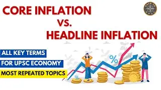CORE INFLATION vs. HEADLINE INFLATION | DEFLATION/STAGFLATION | Complete Economy for UPSC #upsc #ias