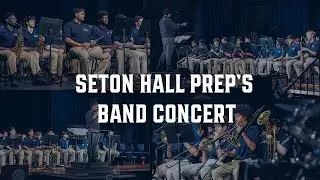 Seton Hall Prep's Band Concert | May 21, 2025