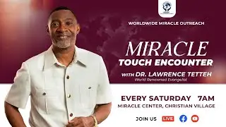MIRACLE TOUCH ENCOUNTER - SATURDAY SERVICE