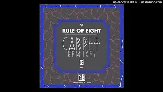 Rule Of Eight - Carpet (Cache Money Remix)