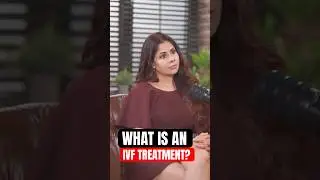 WHAT IS AN IVF TREATMENT | Candid Confessions | Podcast