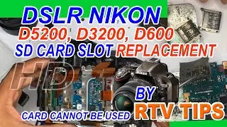 Nikon D5200, D3200, D600 SD CARD SLOT REPLACEMENT  memory card cannot be used |Tutorial | DETAILED