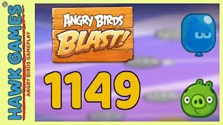Angry Birds Blast Level 1149 - 3 Stars Walkthrough, No Boosters