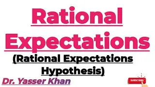 Rational Expectations | Rational Expectations Hypothesis | Macroeconomics | Economics | CUET UGC NET