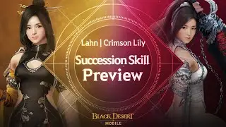Lahn & Crimson Lily: Succession Skill Preview | Black Desert Mobile