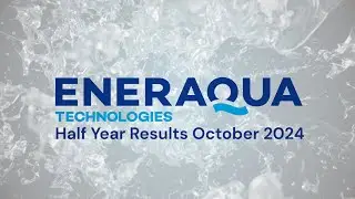 Eneraqua Techonologies (ETP) Half Year results overview - October 2024
