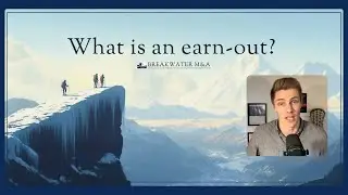 What Is an Earn-Out in M&A? How Buyers Can Close the Valuation Gap