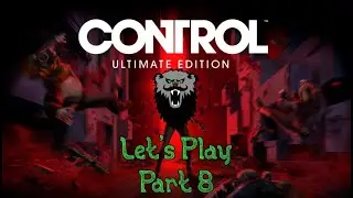 Control: Ultimate Edition, Let's Play, Part 8