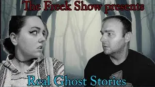 The FrEEK Show: Real Ghost Stories