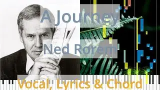 🎹A Journey, Chord & Lyrics, Ned Rorem, Synthesia Piano