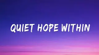 Quiet Hope Within | Official Lyric Video