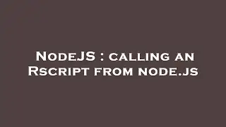 NodeJS : calling an Rscript from node.js
