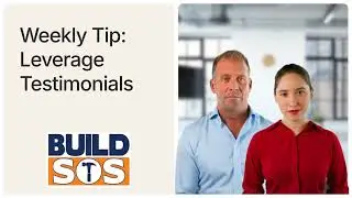 BuildSOS 2025 Weekly Tip: Leverage Testimonials