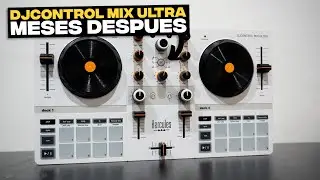 DJControl Mix Ultra &ndash; 6 meses despu&eacute;s: &iexcl;5 cosas que me siguen encantando!