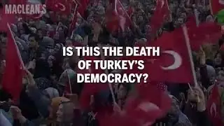 What Turkey's referendum means for its democracy: Maclean's Explains