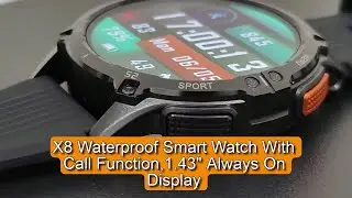 Dasonyeer X8 Smart Watch Review: Call Function, Always On AMOLED Display, 5ATM Waterproof