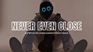 BoyWithUke - Never Even Close (Strangers) (Unreleased Studio Track) [skeptic pt. 32]