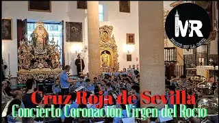 Concierto de la Cruz Roja de Sevilla con motivo de la Coronación Canónica de la Virgen del Rocío.
