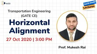 Transportation Engineering (GATE CE) - Horizontal Alignment - 27 Oct, 3 PM