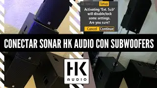 Cómo conectar LOS TOPS Y SUBS SONAR 115SUBD Amplificados HK AUDIO SONAR #hkaudio #sonarhk #sonar112