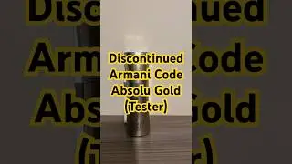 Discontinued Armani Code Gold Absolu (Tester) #armanicodegold #armanicodegoldabsolu #fragrance