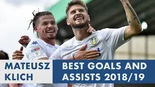 Mateusz Klich | Best goals and assists | 2018/19 season