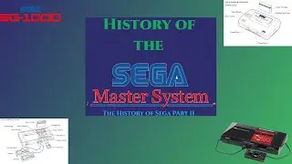 History of The Sega Master System: The History of Sega Part 2