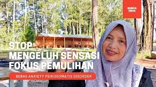 STOP COMPLAINING ABOUT THE SENSATION OF FOCUS ON ANXIETY DISORDER RECOVERY @Bunda_Enha