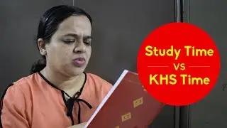 Study Time Vs KHS Time | KHS India