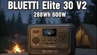 Представляем BLUETTI Elite 30 V2. Мощнее, чем вы думаете!🤔😮