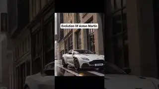 Aston Martin of evolution