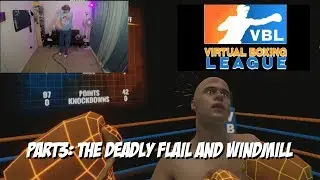 virtual boxing league p3: the deadly flail and windmill