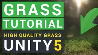 Unity 5: HQ Grass Tutorial!