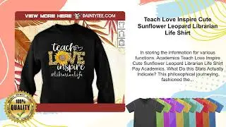 Teach Love Inspire Cute Sunflower Leopard Librarian Life Shirt