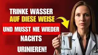 UROLOGE: Wenn du Wasser falsch trinkst, wachst du die ganze Nacht auf – mach DAS stattdessen 💧🌙
