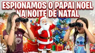 ESPIONAMOS O PAPAI NOEL NA NOITE DE NATAL! 🎅🕵️‍♀️ (Olha o que aconteceu!)
