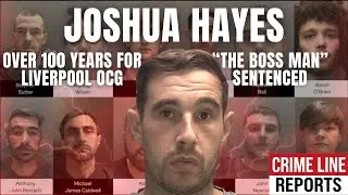 JOSHUA HAYES - The Fall of a Liverpool Drug Boss