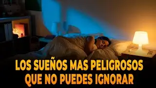 🔴LOS SUEÑOS MAS PELIGROSOS QUE NO PUEDES IGNORAR, PODEROSA  REVELACIÓN