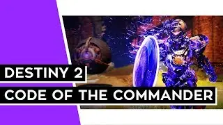 DESTINY 2 (PC) - Sir, Yes Sir! (Code of the Commander Overview)