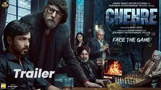 Chehre (Hindi) ::: Trailer 2021