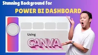Creating Stunning Power BI Backgrounds with Canva: Step-by-Step Guide
