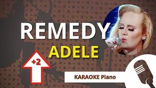 REMEDY (ADELE) - KARAOKE Piano HIGHER KEY