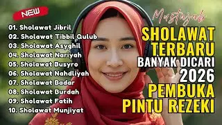 KUMPULAN SHOLAWAT MERDU TERBARU 2026 🍃 SHOLAWAT JIBRIL PEMBUKA REJEKI, SHOLAWAT BUSYRO, NARIYAH