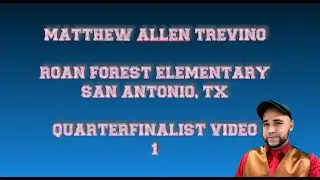 2022 GRAMMY Video 1 - Matthew Allen Trevino (Roan Forest Elementary, San Antonio, TX)
