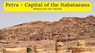 Petra &ndash; Capital of the Nabataeans