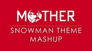 EarthBound Snowman Theme Mashup (Earthbound/SSBB)