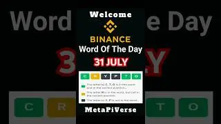 Binance Word Of The Day Today, 31 July WOTD, #binance #wotd #today #crypto #game