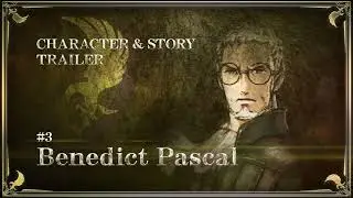 『TRIANGLE STRATEGY』 CHARACTER & STORY TRAILER #3 베네딕트 파스칼